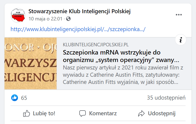 Zrzut ekranu z Facebooka. Fanpage o nazwie Stowarzyszenie Klub Inteligencji Polskiej udostępnił link, który odsyła do artykułu w serwisie klubinteligencjipolskiej.pl. Tekst zatytułowany jest „Szczepionka mRNA wstrzykuje “system operacyjny” zwany…”.
