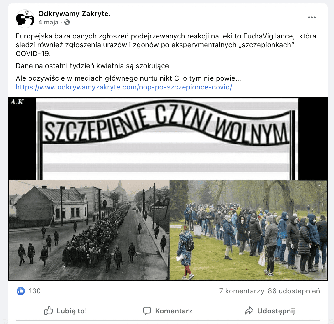 Zrzut ekranu z Facebooka. Post odsyła do artykułu w serwisie Odkrywamy Zakryte. Dołączono do niego trzy grafiki. Na czarno-białym zdjęciu widzimy prawdopodobnie więźniów eskortowanych przez żołnierzy trzymających karabiny. Na drugiej - współczesnej już fotografii - możemy zauważyć tłum ludzi w maseczkach ochronnych. Trzecia grafika przedstawia bramę z obozu Auschwitz-Birkenau, na której oryginalny napis „Arbeit macht frei” zastąpiono hasłem „Szczepienie czyni wolnym”.