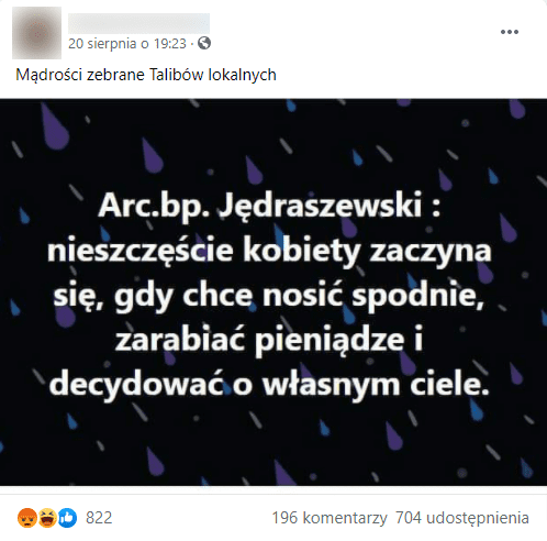 Zrzut ekranu posta na Facebooku z rzekomym cytatem abp Marka Jędraszewskiego. Post zebrał 822 reakcje, został skomentowany 196 razy i udostępniony 704 razy.