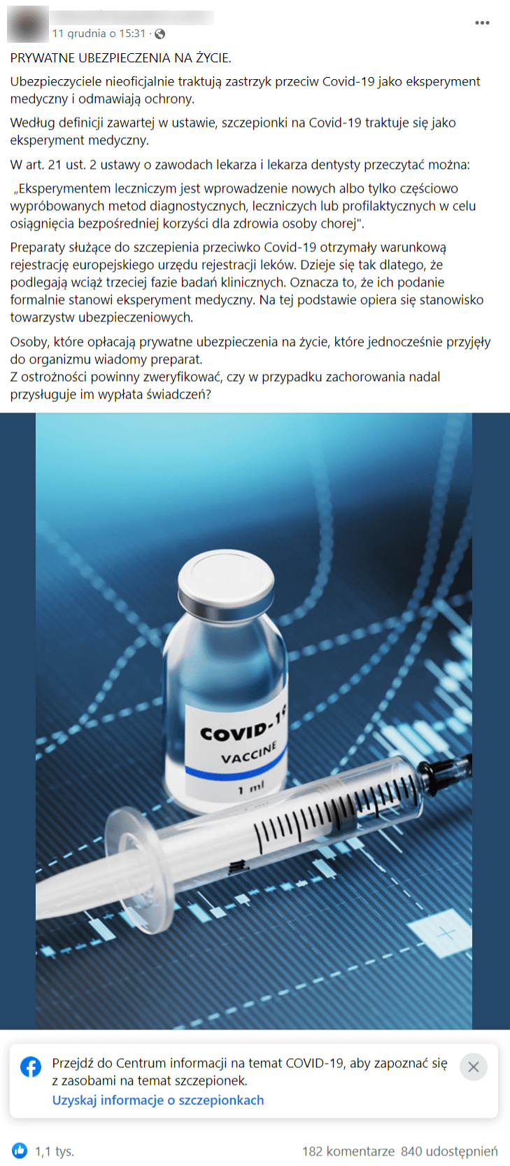 Zrzut ekranu wpisu na Facebooku, w którym przekonywano, że szczepionki przeciw COVID-19 stanowią eksperyment medyczny, a osoby zaszczepione najpewniej nie będą mogły korzystać ze swoich ubezpieczeń. Wpis został polubiony ponad 1 tys. razy i udostępniony ponad 800 razy.