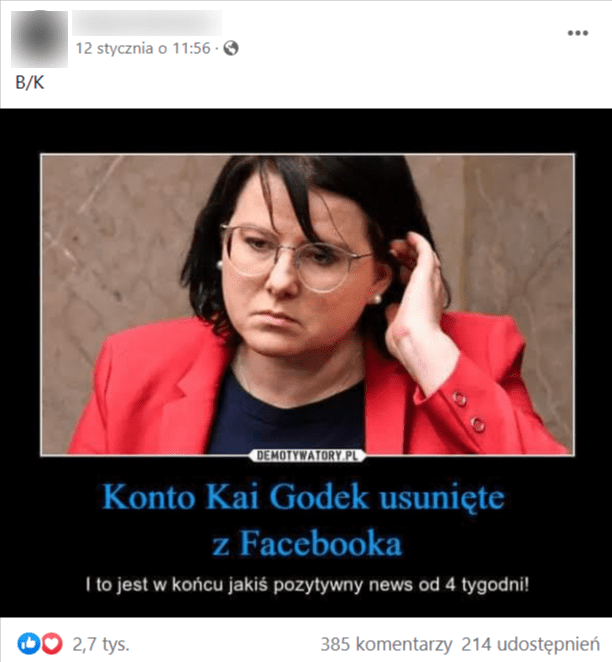 Zrzut ekranu wpisu na Facebooku, do którego dołączono grafikę zaczerpnięta z serwisu Demotywatory. Na niej widoczna jest fotografia Kai Godek z podpisem: "Konto Kai Godek usunięte z Facebooka. I to jest w końcu jakiś pozytywny news od 4 tygodni!".