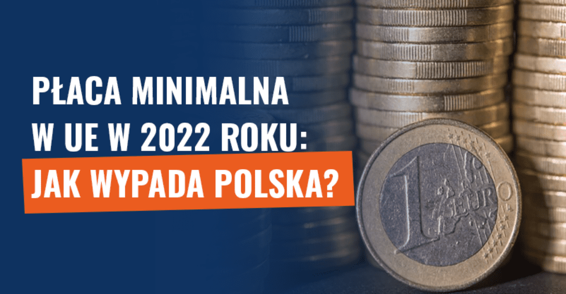 Płaca Minimalna W 2022 Roku Jak Polska Wypada Na Tle Państw Ue 7259