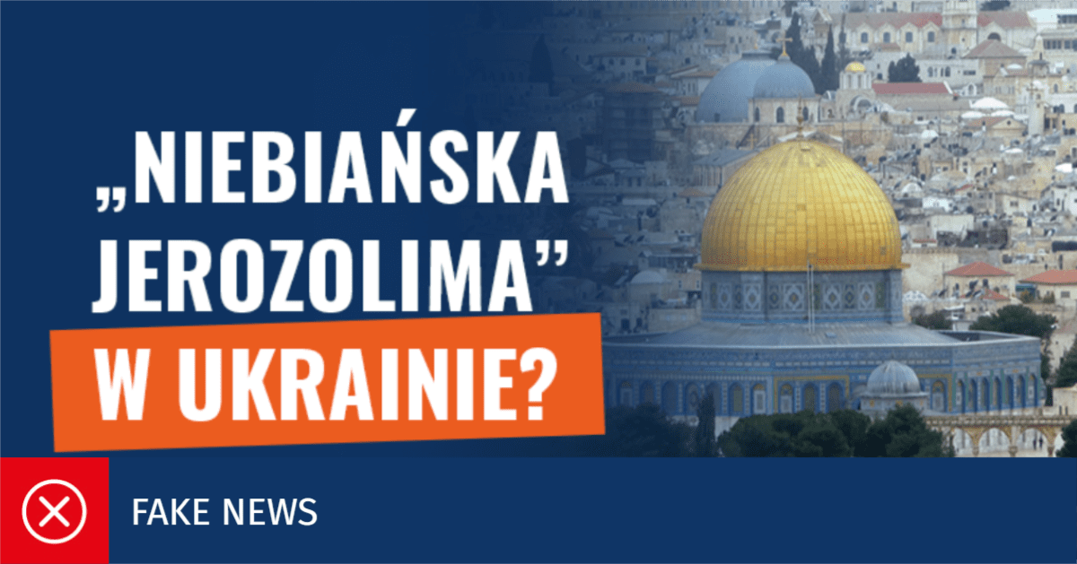 „Niebiańska Jerozolima" w Ukrainie? To teoria spiskowa