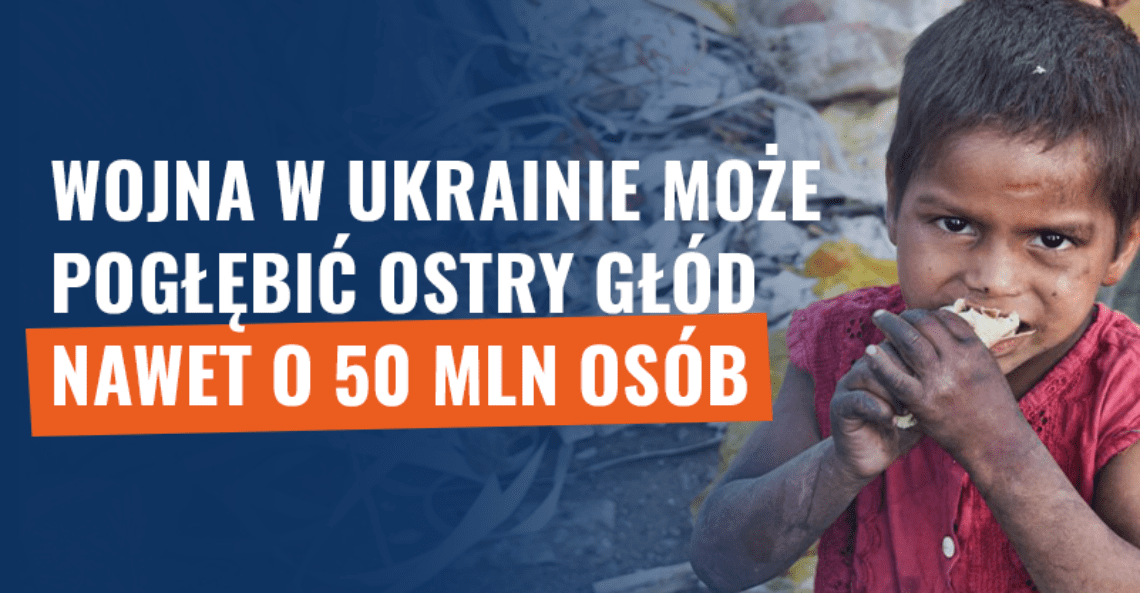 Wojna W Ukrainie Może Pogłębić Ostry Głód Nawet O 50 Mln Osób 2665