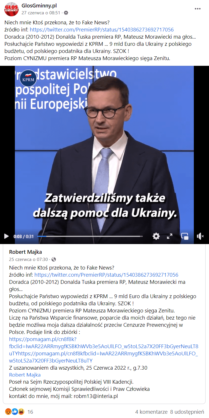 Zrzut ekranu wpisu na Facebooku, do którego dołączono film z wypowiedzią premiera Mateusza Morawieckiego. U dołu ekranu widnieją białe napisy ze słowami premiera, który powiedział: „Zatwierdziliśmy także dalszą pomoc dla Ukrainy”. Zostały one wyrwane z kontekstu.