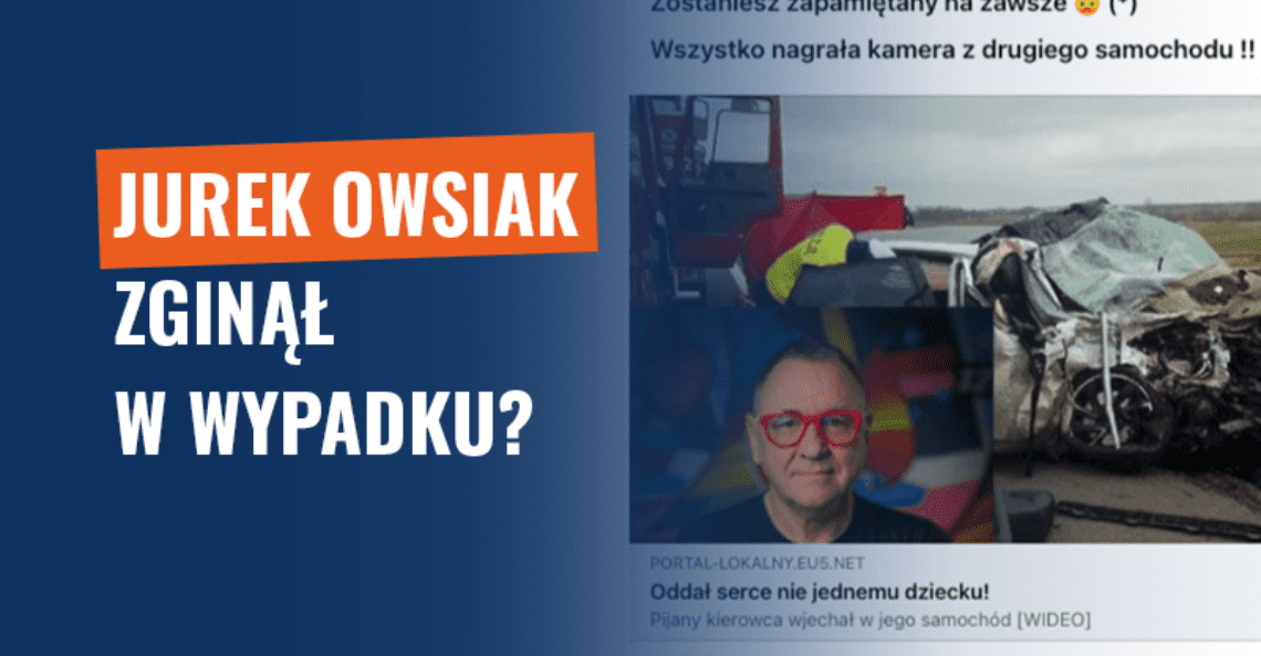 Jurek Owsiak zginął w wypadku? To kolejny scam!