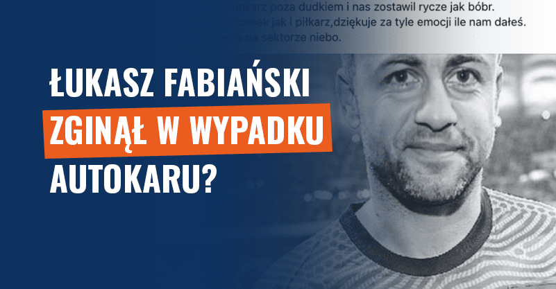 Łukasz Fabiański zginął w wypadku autokaru? Fake news!