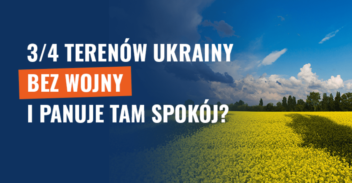 3/4 terenów Ukrainy bez wojny i panuje tam spokój? Fake news!