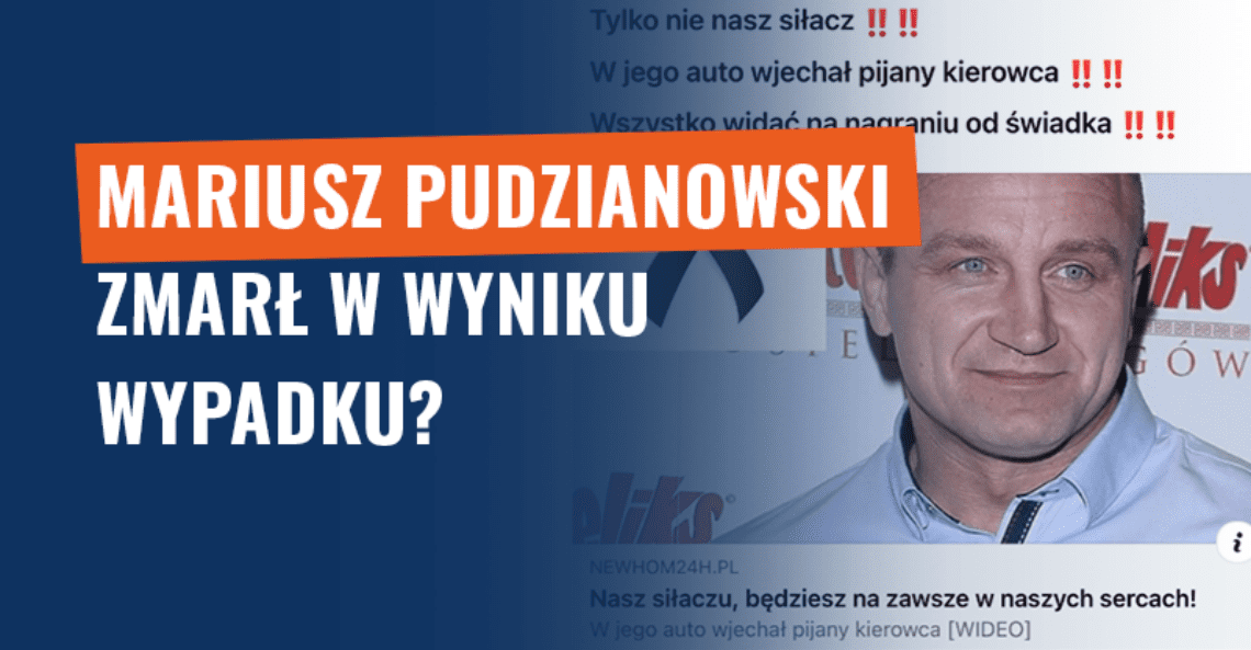 Mariusz Pudzianowski zmarł w wyniku wypadku? Fake news!
