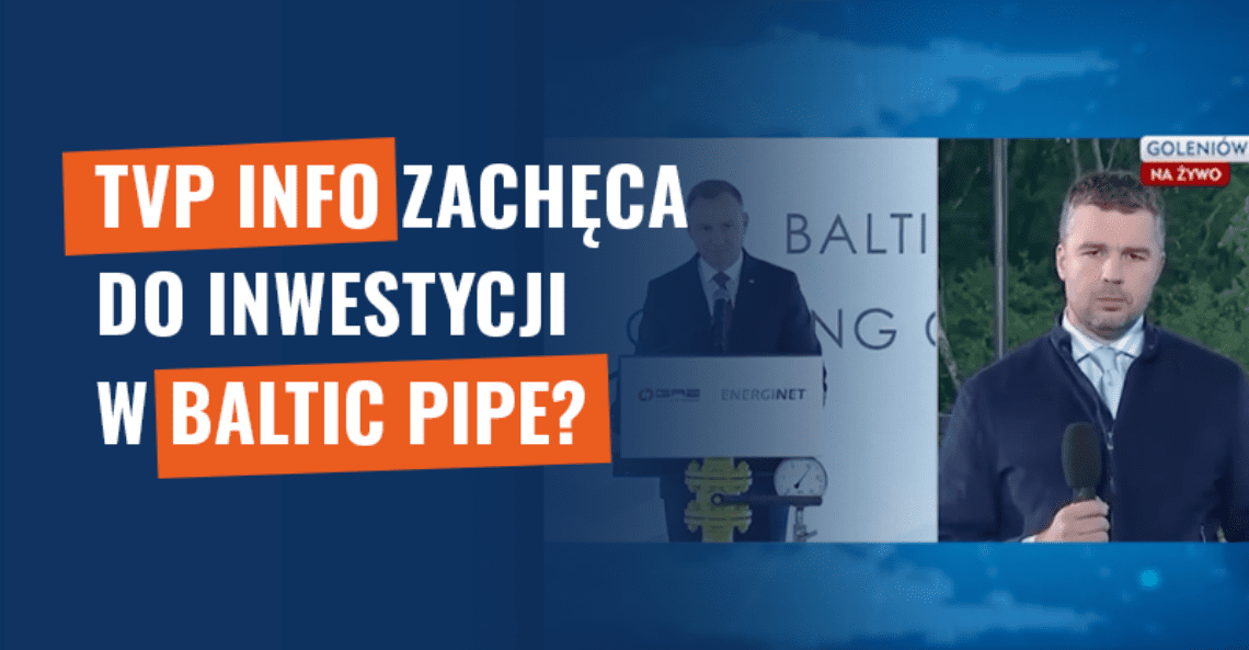 TVP Info zachęca do inwestycji w Baltic Pipe? Uwaga na oszustwo!
