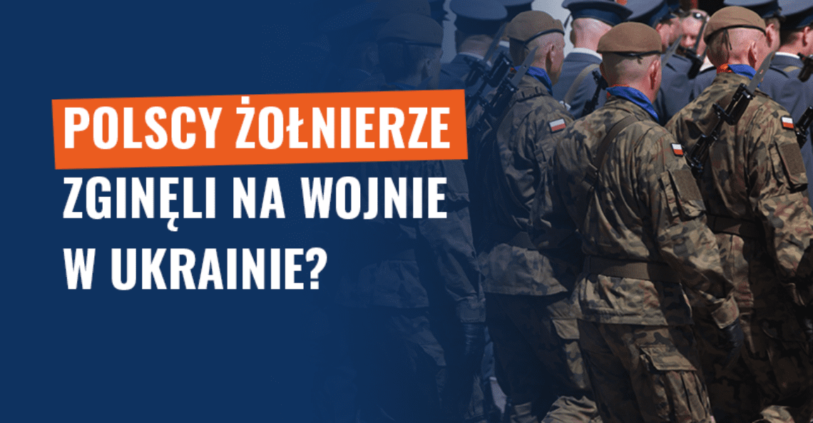 Polscy żołnierze zginęli na wojnie w Ukrainie? Fałsz!