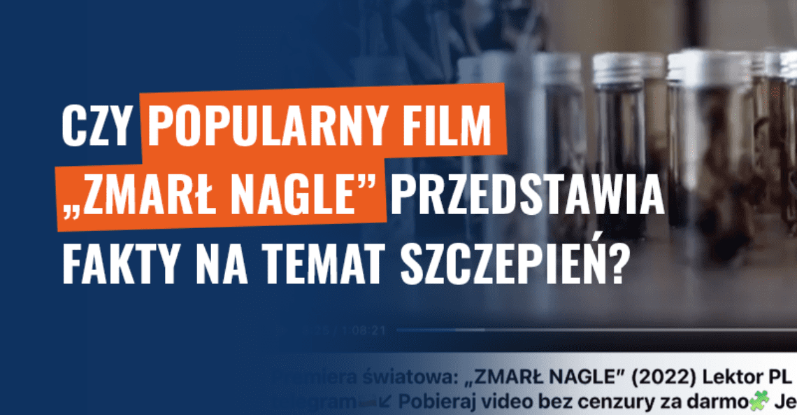 „Zmarł nagle” – popularny film o szczepionkach powiela fake newsy