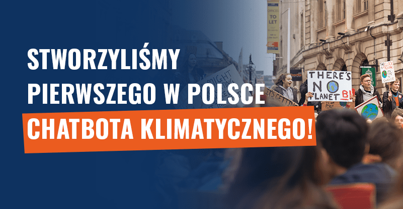 Stworzyliśmy pierwszego w Polsce chatbota klimatycznego!