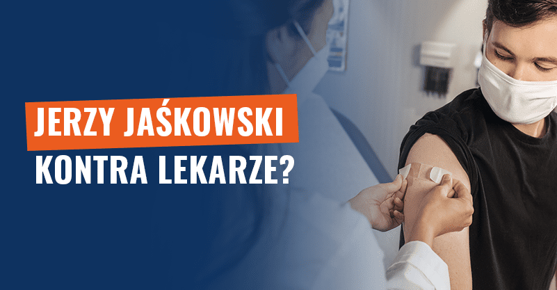 Jerzy Jaśkowski kontra lekarze? W odpowiedzi podaje fake newsy!