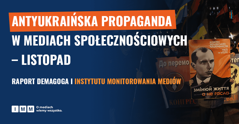 Raport Demagoga i IMM: Antyukraińska propaganda w mediach społecznościowych (listopad)