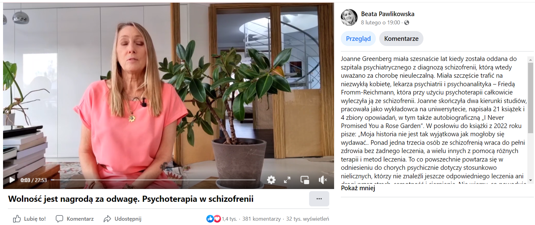 Zrzut ekranu z profilu Beaty Pawlikowskiej, na którym opublikowano nagranie dotyczące schizofrenii. Liczba reakcji: 1,4 tys., liczba komentarzy: 381, liczba udostępnień: 32 tys.