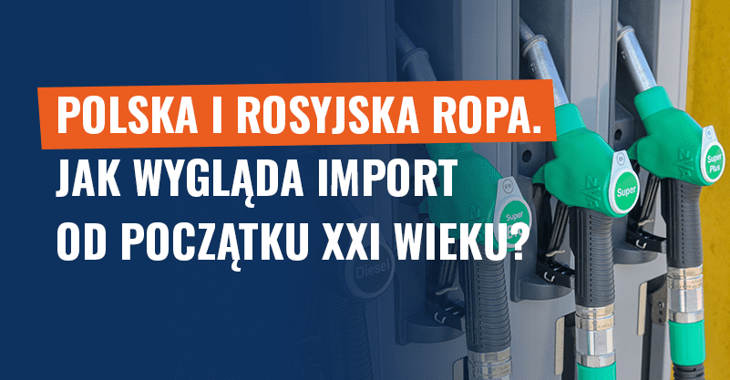 Polska i rosyjska ropa. Jak wygląda import od początku XXI wieku?