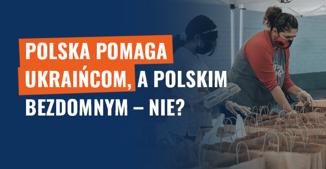 Polska pomaga Ukraińcom, a polskim bezdomnym – nie? Fałsz!