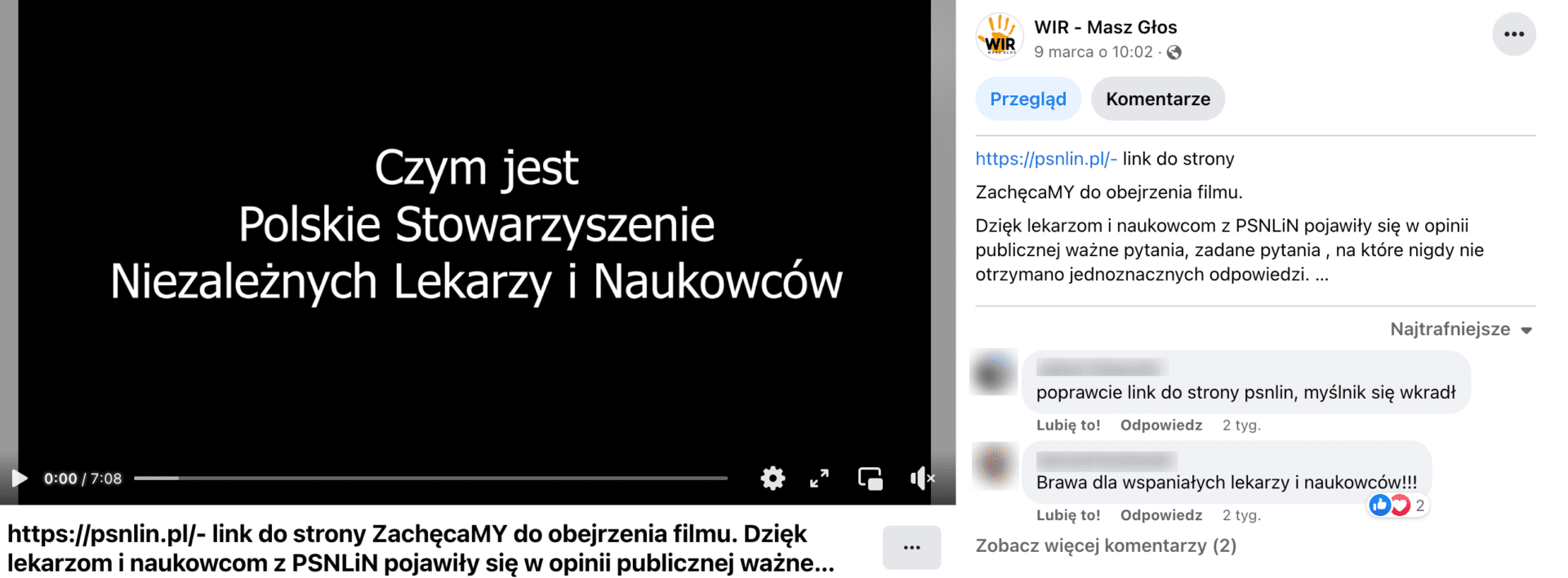 Zrzut ekranu posta o treści „ZachęcaMY do obejrzenia filmu. Dzięki lekarzom i naukowcom z PSNLiN pojawiły się w opinii publicznej ważne pytania, zadane pytania, na które nigdy nie otrzymano jednoznacznych odpowiedzi …” z dołączonym filmem zatytułowanym „Czym jest Polskie Stowarzyszenie Niezależnych Lekarzy i Naukowców”.