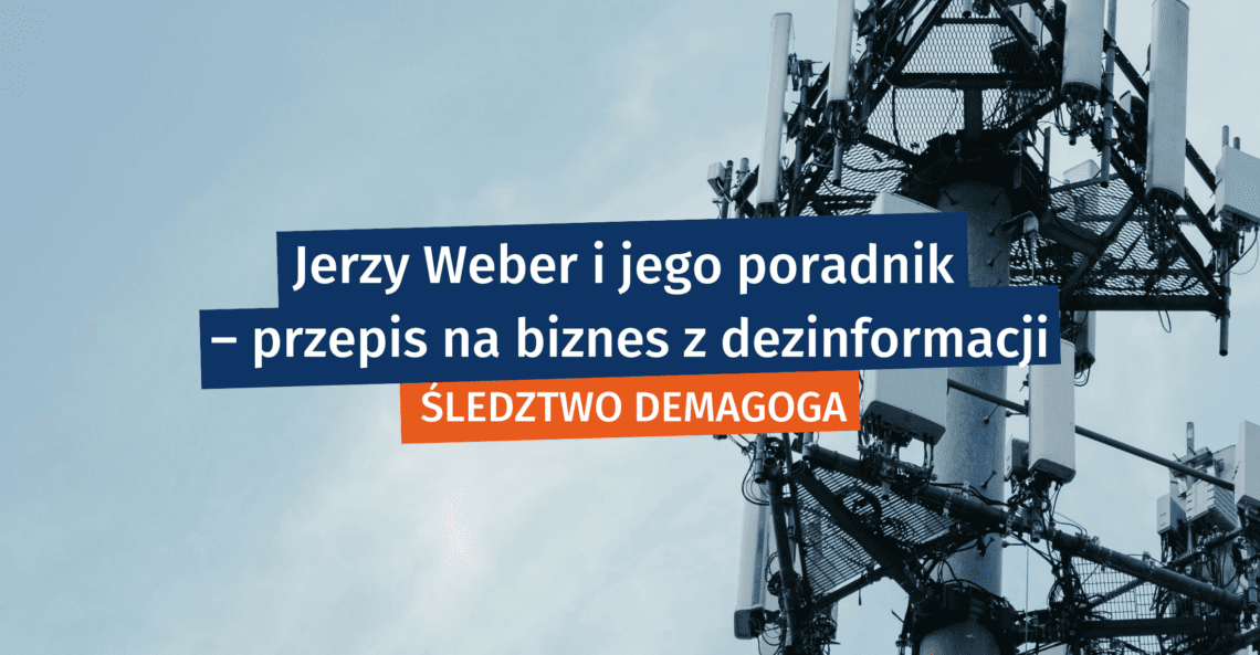 Jerzy Weber i jego poradnik – przepis na biznes z dezinformacji. Śledztwo Demagoga