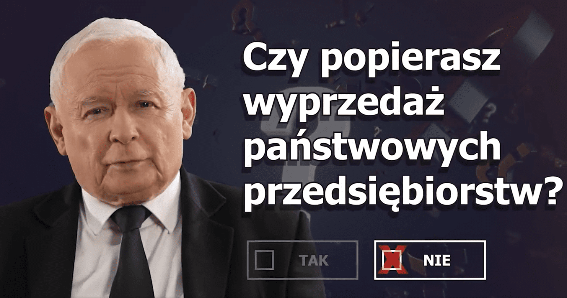 Jarosław Kaczyński po lewej i napis po prawej, a pod napisem zaznaczona opcja nie