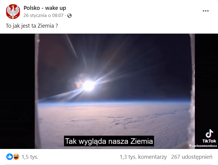Zrzut ekranu posta z nagraniem na Facebooku. Widzimy Ziemię i Słońce z dużej wysokości, widnieje także napis „tak wygląda nasza Ziemia”. 1,5 tys. reakcji, 1,3 tys. komentarzy, 267 udostępnień. 