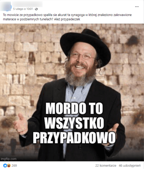 Wpis na Facebooku opisujący rzekomy pożar synagogi. Do wpisu dołączono zdjęcie uśmiechniętego Żyda, ubranego w czarny płaszcz, koszulę i z kapeluszem na głowie, stojącego na tle Ściany Płaczu, podpisanego „mordo to wszystko przypadkowo” 