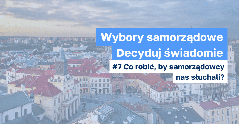 miasto Wrocław, napisy Decyduj świadomie #7 Co robić, by samorządowcy nas słuchali