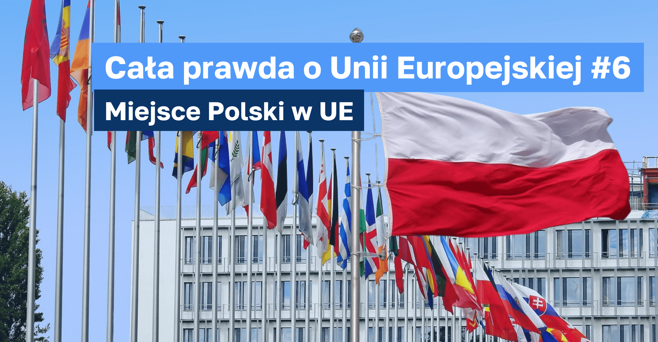 Cała prawda o Unii Europejskiej #6 Miejsce Polski w UE