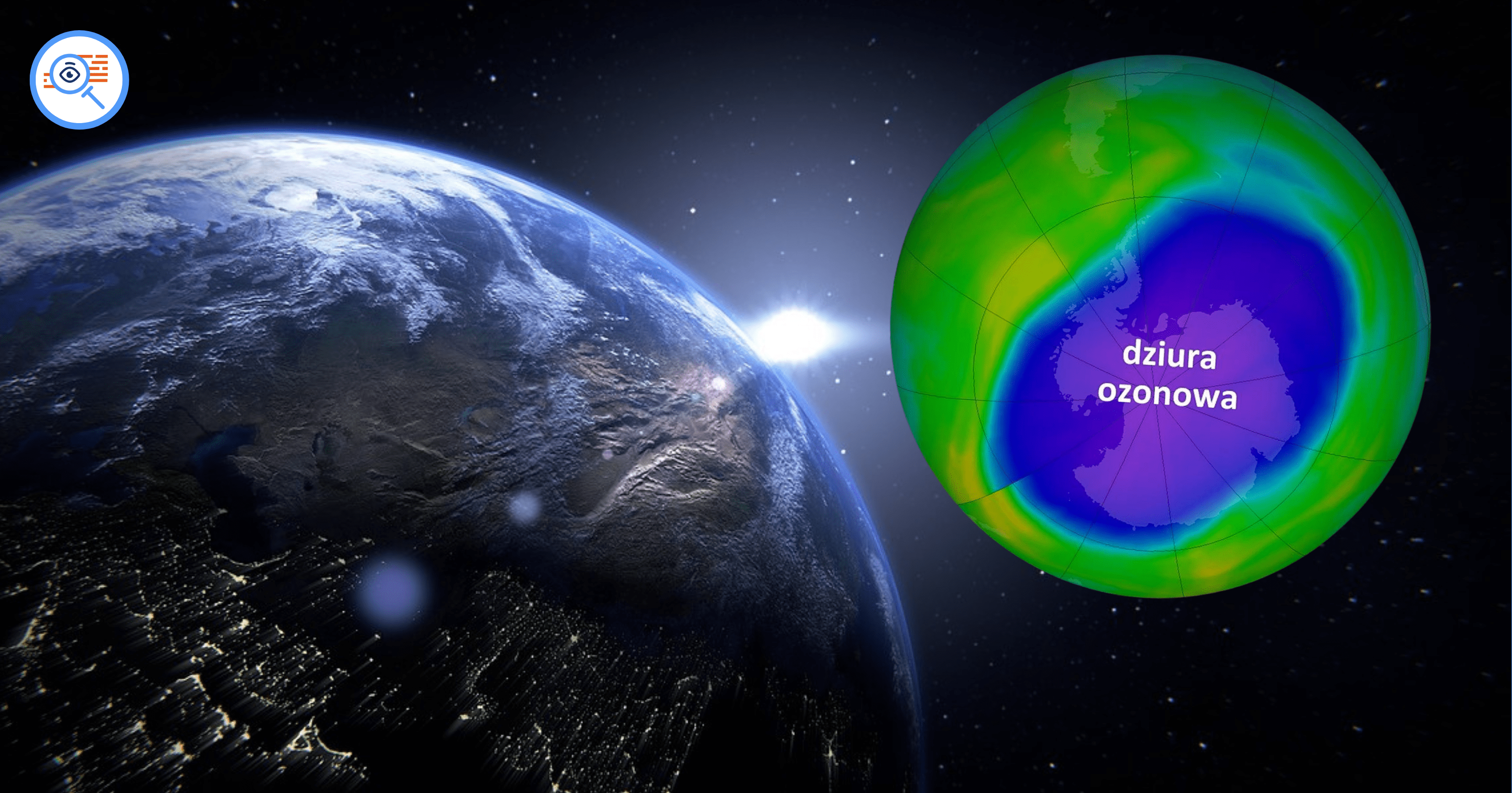 Ujęcie Ziemi z kosmosu oraz grafika przedstawiająca Ziemię i „rozszerzanie się dziury ozonowej”