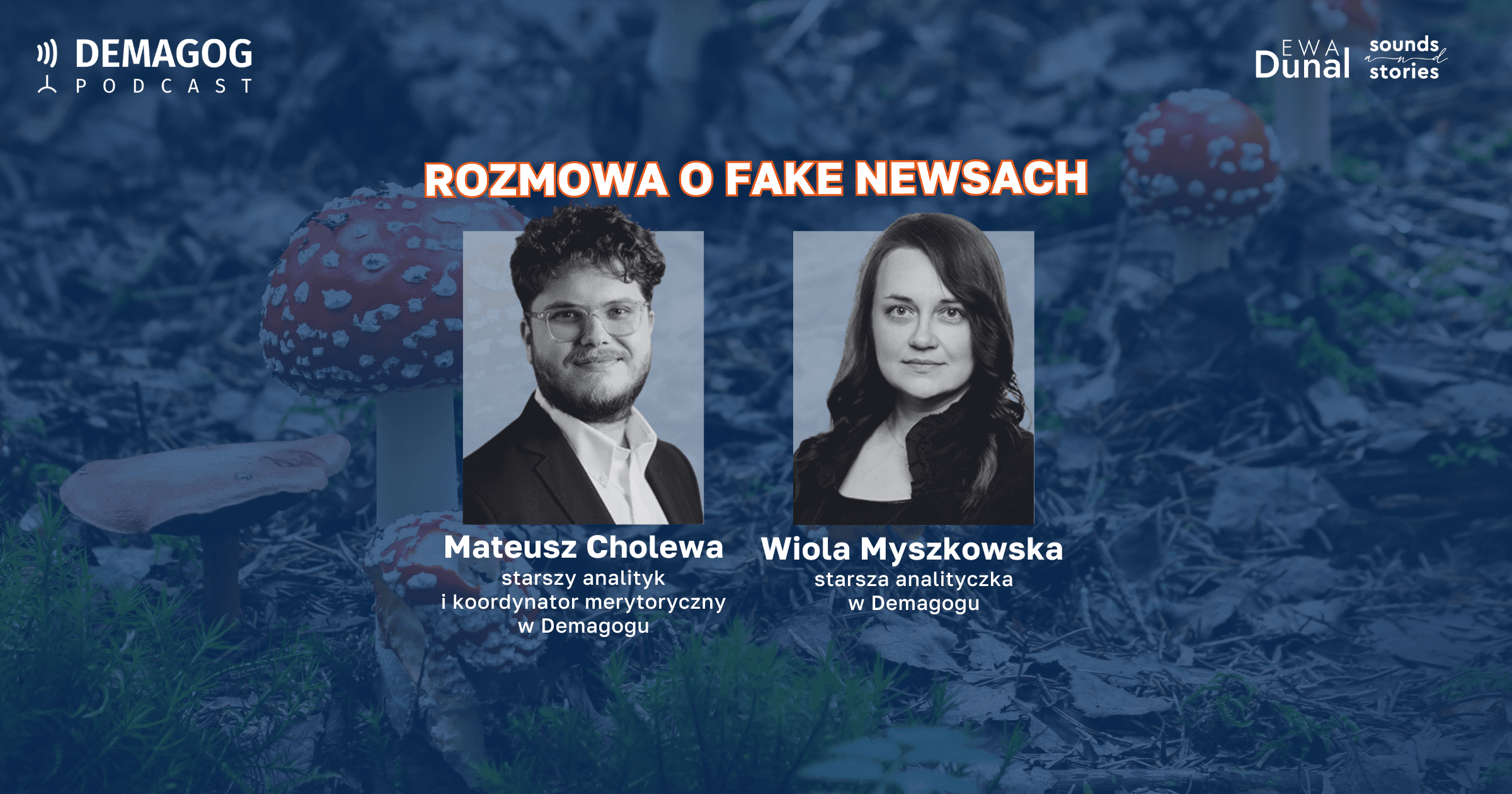 Rozmowa o fake newsach. Muchomor jako lek na alkoholizm i sposób na długowieczność?