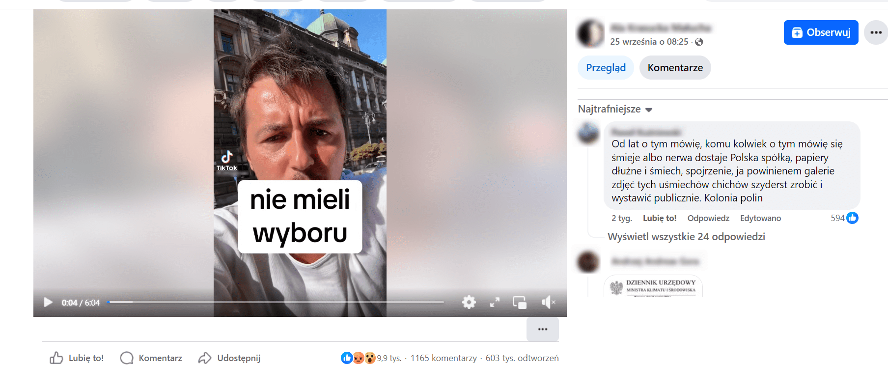 Zrzut ekranu z nagrania opublikowanego na Facebooku. Widoczna część twarzy mężczyzny, zakryta napisem: „nie mieli wyboru”. Liczba reakcji: 9,9 tys., liczba komentarzy: 1165, liczba wyświetleń: 603 tys.