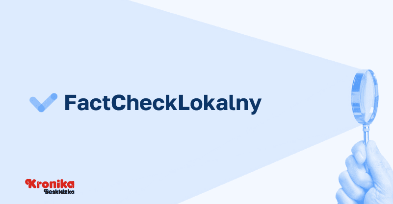 Ogłoszenie nowej współpracy z Kroniką Beskidzką w ramach projekty FactCheckLokalny. W lewym dolnym rogu logotyp Kroniki Beskidzkiej, po prawej dłoń trzymająca lupę, rzuca cień na napis FactCheckLokalny.